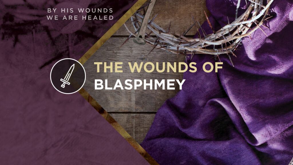 The Wounds of Blasphemy