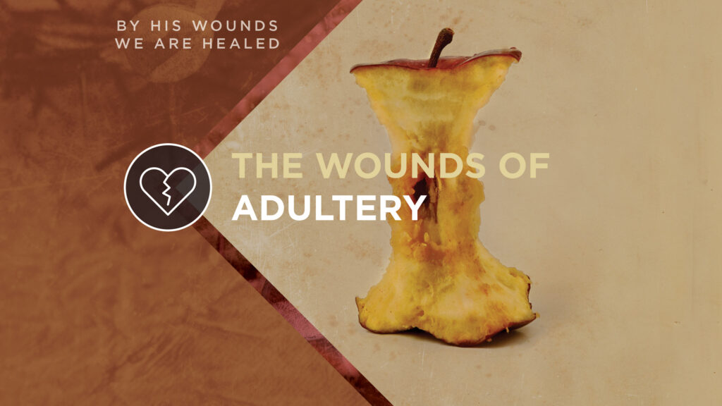 The Wounds of Adultery