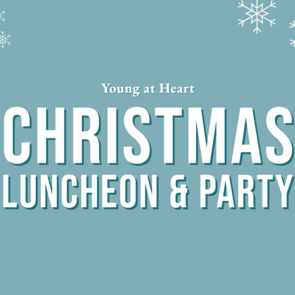 Young at Heart Christmas Luncheon & Party
