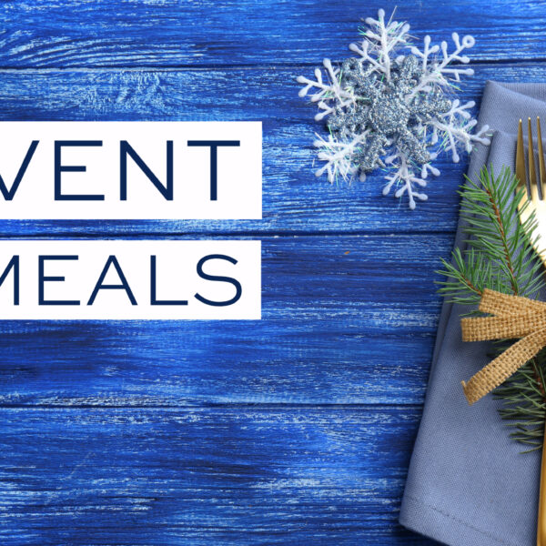 Advent Meals